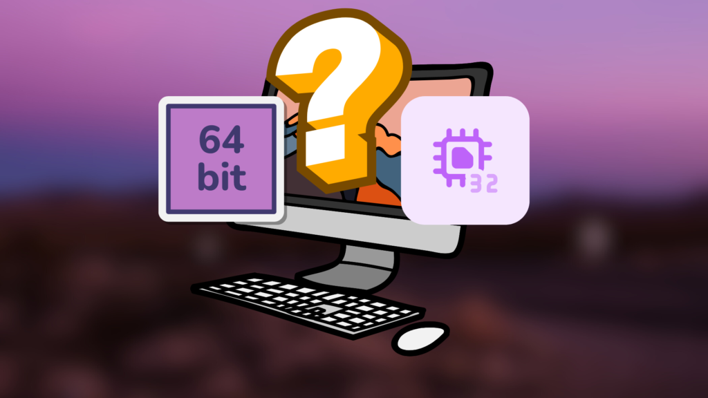 كيف تكتشف إذا كان جهازك يعمل بنظام 64 بت أو 32 بت؟
